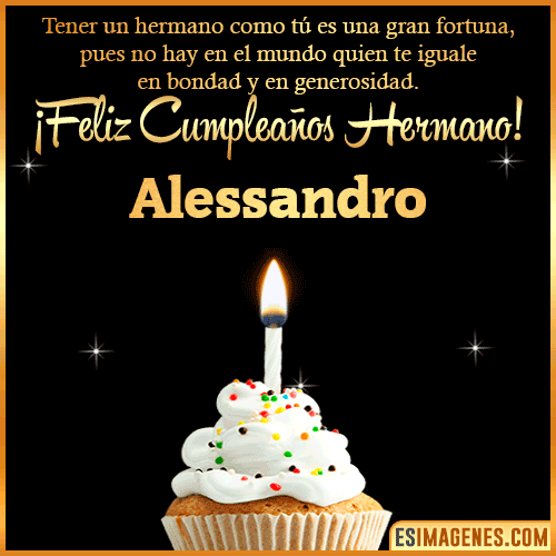 Te deseo feliz cumpleaños hermano  Alessandro