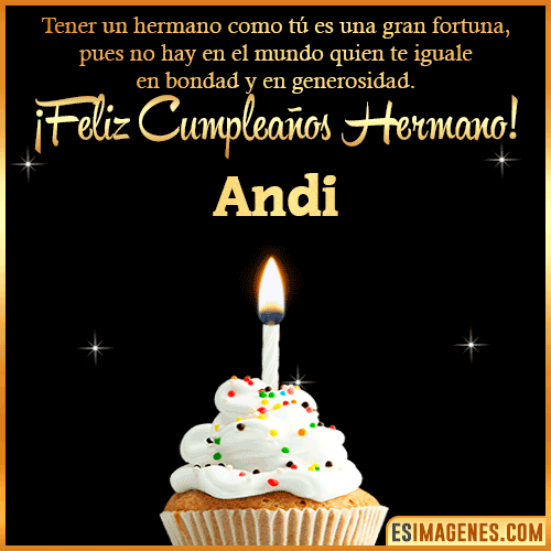Te deseo feliz cumpleaños hermano  Andi