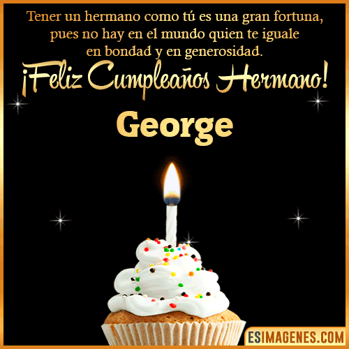 Te deseo feliz cumpleaños hermano  George