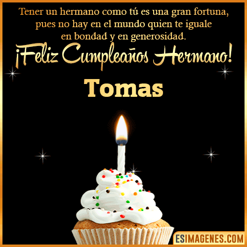 Te deseo feliz cumpleaños hermano  Tomas