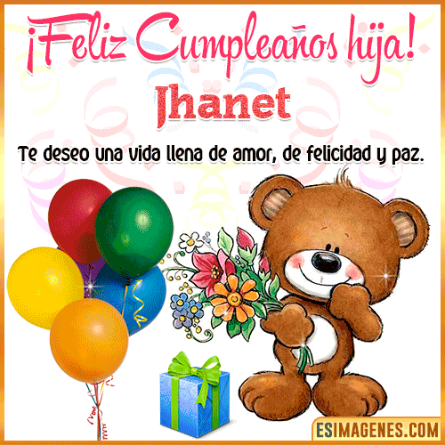 Te deseo Feliz Cumpleaños hija  Jhanet
