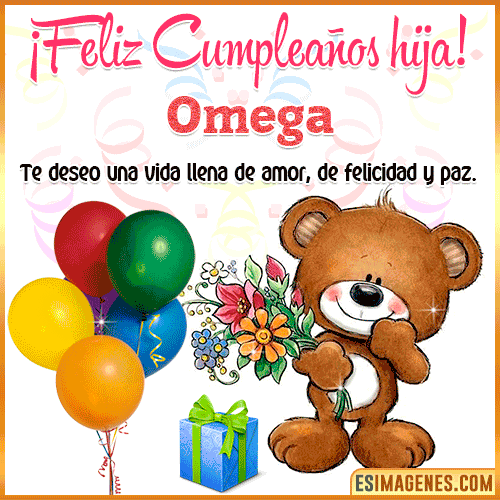 Te deseo Feliz Cumpleaños hija  Omega