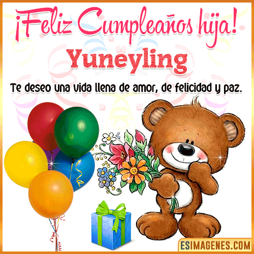Te deseo Feliz Cumpleaños hija  Yuneyling