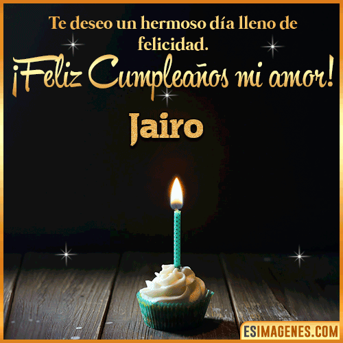 Te deseo feliz cumpleaños mi amor  Jairo