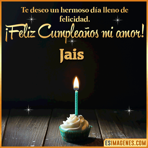 Te deseo feliz cumpleaños mi amor  Jais