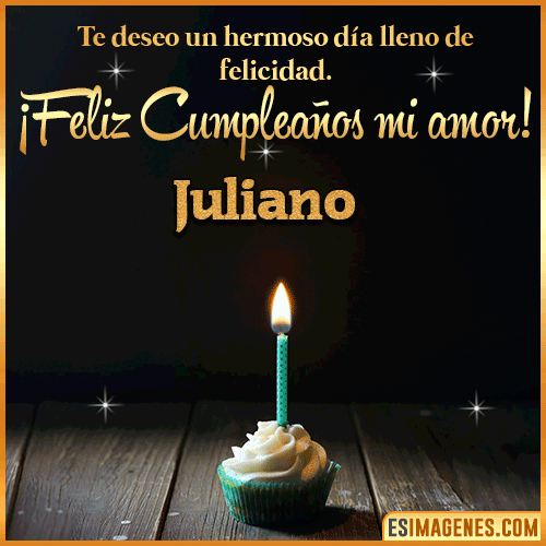 Te deseo feliz cumpleaños mi amor  Juliano