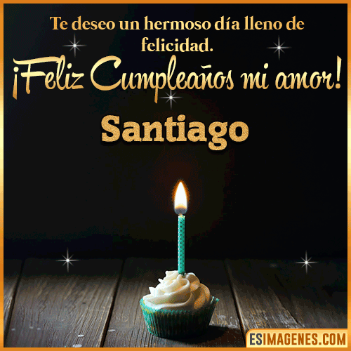 Te deseo feliz cumpleaños mi amor  Santiago