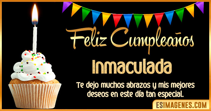 Feliz Cumpleaños Inmaculada