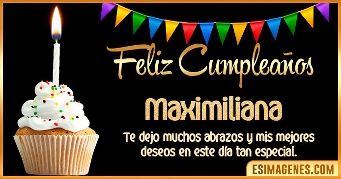 Feliz Cumpleaños Maximiliana