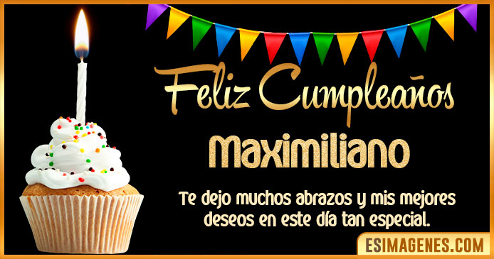 Feliz Cumpleaños Maximiliano