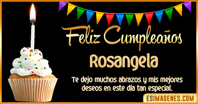 Feliz Cumpleaños Rosangela