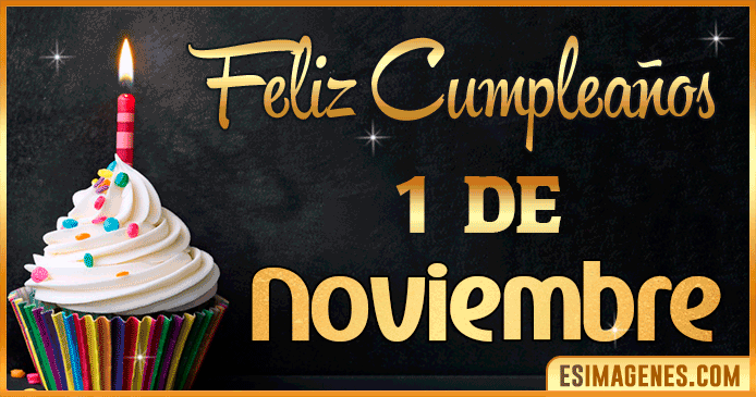 Feliz cumpleaños 1 de Noviembre