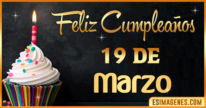 Feliz cumpleaños 19 de Marzo