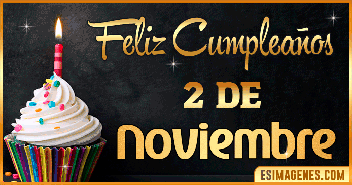 Feliz cumpleaños 2 de Noviembre