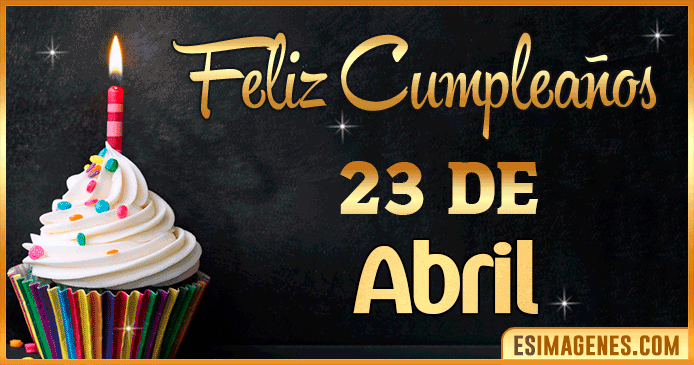 Feliz cumpleaños 23 de Abril