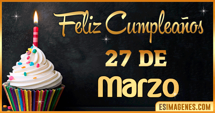 Feliz cumpleaños 27 de Marzo