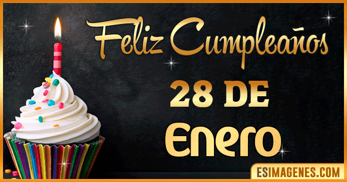 Feliz cumpleaños 28 de Enero