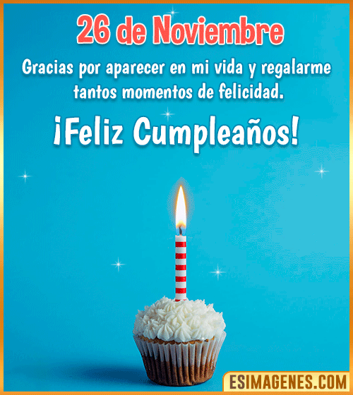 feliz cumpleanos 26 de Noviembre