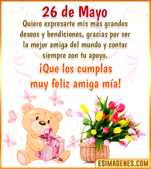 gif de cumpleanos para amiga 26 de Mayo