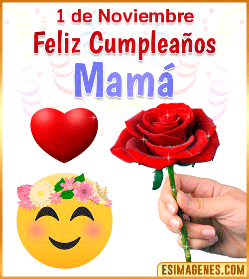 gif feliz cumpleanos mama 1 de Noviembre